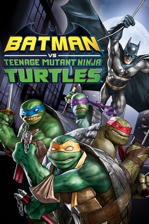 MPOFLIX - Nonton Film Batman vs Teenage Mutant Ninja Turtles