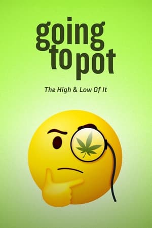 MPOFLIX - Nonton Film Going to Pot: The High and Low of It