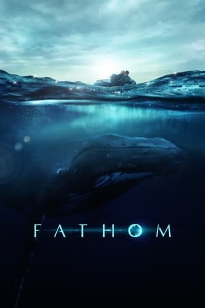 MPOFLIX - Nonton Film Fathom (2021) Sub Indo Full Movie