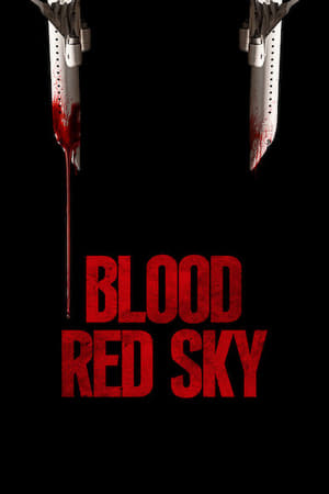 MPOFLIX - Nonton Film Blood Red Sky 2021 Sub Indo Full Movie