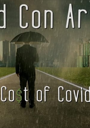 Pros and Con Artists: The True Cost of Covid 19